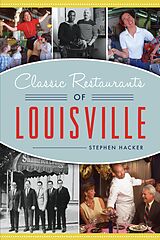 eBook (epub) Classic Restaurants of Louisville de Stephen Hacker