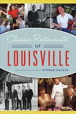 E-Book (epub) Classic Restaurants of Louisville von Stephen Hacker