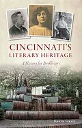 E-Book (epub) Cincinnati's Literary Heritage von Kevin Grace