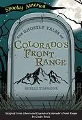 E-Book (epub) Ghostly Tales of Colorado's Front Range von Shelli Timmons