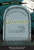 E-Book (epub) Ghostly Tales of Galveston von Kathleen Shanahan Maca