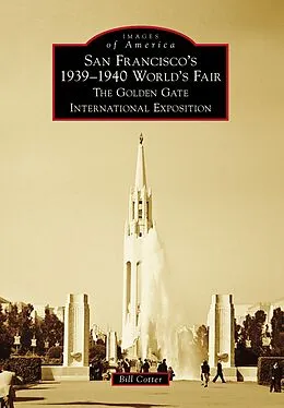 E-Book (epub) San Francisco's 1939-1940 World's Fair von Bill Cotter