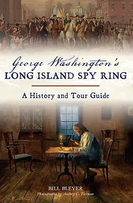 E-Book (epub) George Washington's Long Island Spy Ring von Bill Bleyer