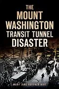 ePUB Mount Washington Transit Tunnel Disaster von Mary Jane Kuffner Hirt