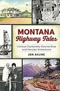 E-Book (epub) Montana Highway Tales von Jon Axline
