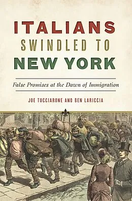 E-Book (epub) Italians Swindled to New york von Joe Tucciarone, Ben Lariccia