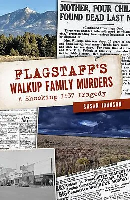 E-Book (epub) Flagstaff's Walkup Family Murders von Susan Johnson