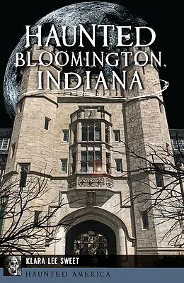 E-Book (epub) Haunted Bloomington, Indiana von Klara Lee Sweet