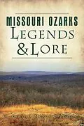 E-Book (epub) Missouri Ozarks Legends & Lore von Cynthia McRoy Carroll