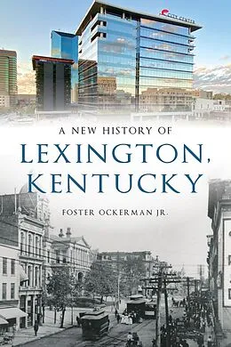 E-Book (epub) New History of Lexington, Kentucky von Foster Ockerman Jr.