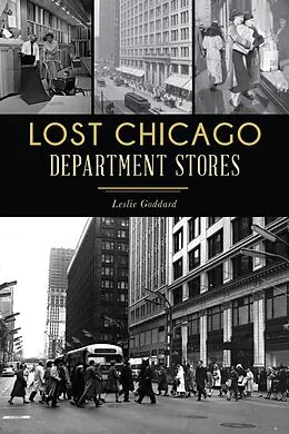 E-Book (epub) Lost Chicago Department Stores von Leslie Goddard