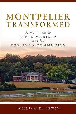 E-Book (epub) Montpelier Transformed von William H. Lewis