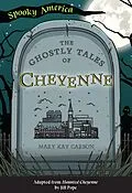 E-Book (epub) Ghostly Tales of Cheyenne von Mary Kay Carson