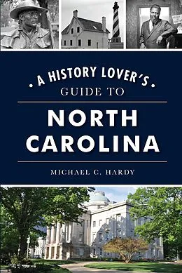 E-Book (epub) History Lover's Guide to North Carolina, A von Michael C. Hardy