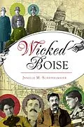 E-Book (epub) Wicked Boise von Janelle M. Scheffelmaier