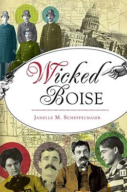 E-Book (epub) Wicked Boise von Janelle M. Scheffelmaier