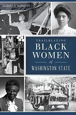 E-Book (epub) Trailblazing Black Women of Washington State von Marilyn Morgan