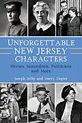 E-Book (epub) Unforgettable New Jersey Characters von Joseph Bilby, Harry Ziegler