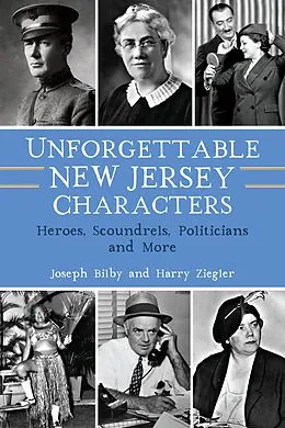 E-Book (epub) Unforgettable New Jersey Characters von Joseph Bilby, Harry Ziegler
