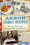 E-Book (epub) Akron Family Recipes von Judy Orr James