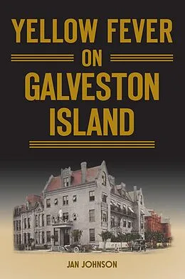 E-Book (epub) Yellow Fever on Galveston Island von Jan Johnson