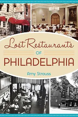 ePUB Lost Restaurants of Philadelphia von Amy Strauss