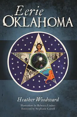 E-Book (epub) Eerie Oklahoma von Heather Woodward, Rebecca Lindsey