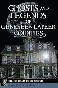 E-Book (epub) Ghosts and Legends of Genesee & Lapeer Counties von Roxanne Rhoads, Joe Schipani