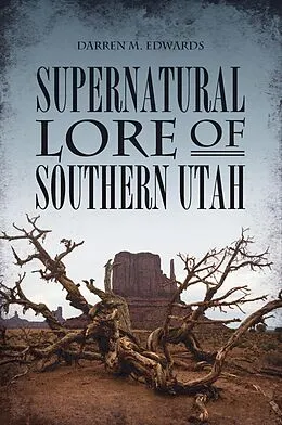 E-Book (epub) Supernatural Lore of Southern Utah von Darren M. Edwards