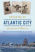 E-Book (epub) Speaking of Atlantic City von Janet Robinson Bodoff, Leesa Toscano