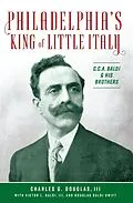 E-Book (epub) Philadelphia's King of Little Italy von Charles G. Douglas, Douglas Baldi Swift