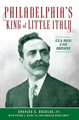 E-Book (epub) Philadelphia's King of Little Italy von Charles G. Douglas, Douglas Baldi Swift
