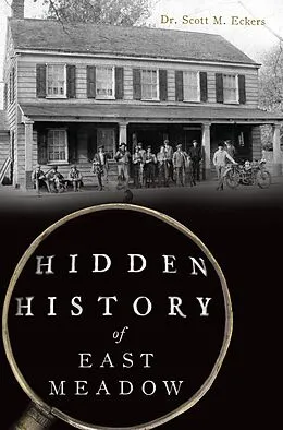 E-Book (epub) Hidden History of East Meadow von Scott M. Eckers