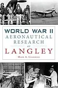 E-Book (epub) World War II Aeronautical Research at Langley von Mark A. Chambers