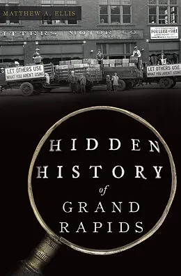 E-Book (epub) Hidden History of Grand Rapids von Matthew A. Ellis