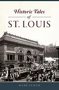 E-Book (epub) Historic Tales of St. Louis von Mark Zeman