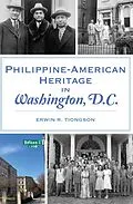 E-Book (epub) Philippine-American Heritage in Washington, D.C. von Erwin R. Tiongson