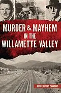 E-Book (epub) Murder & Mayhem in the Willamette Valley von Jennifer Chambers