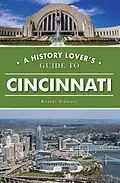 E-Book (epub) History Lover's Guide to Cincinnati, A von Robert Schrage