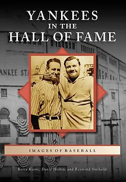 E-Book (epub) Yankees in the Hall of Fame von David Hickey, Kerry Keene, Raymond P. Sinibaldi