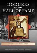 E-Book (epub) Dodgers in the Hall of Fame von Raymond P. Sinibaldi, Kerry Keene, David Hickey