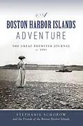 E-Book (epub) Boston Harbor Islands Adventure, A von Stephanie Schorow