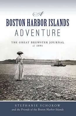 E-Book (epub) Boston Harbor Islands Adventure, A von Stephanie Schorow