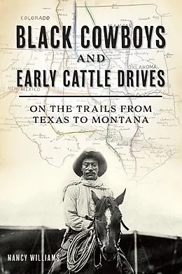 E-Book (epub) Black Cowboys and Early Cattle Drives von Nancy K. Williams
