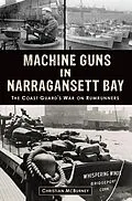 E-Book (epub) Machine Guns in Narragansett Bay von Christian M. McBurney