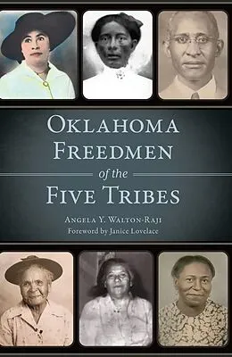 E-Book (epub) Oklahoma Freedmen of the Five Tribes von Angela Y. Walton-Raji