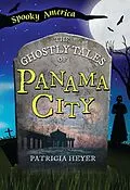 E-Book (epub) Ghostly Tales of Panama City von Patricia Heyer