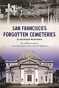 E-Book (epub) San Francisco's Forgotten Cemeteries von Beth Winegarner