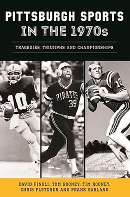 ePUB Pittsburgh Sports in the 1970s von David Finoli, Chris Fletcher, Frank Garland