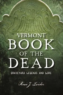 E-Book (epub) Vermont Book of the Dead von Roxie J. Zwicker